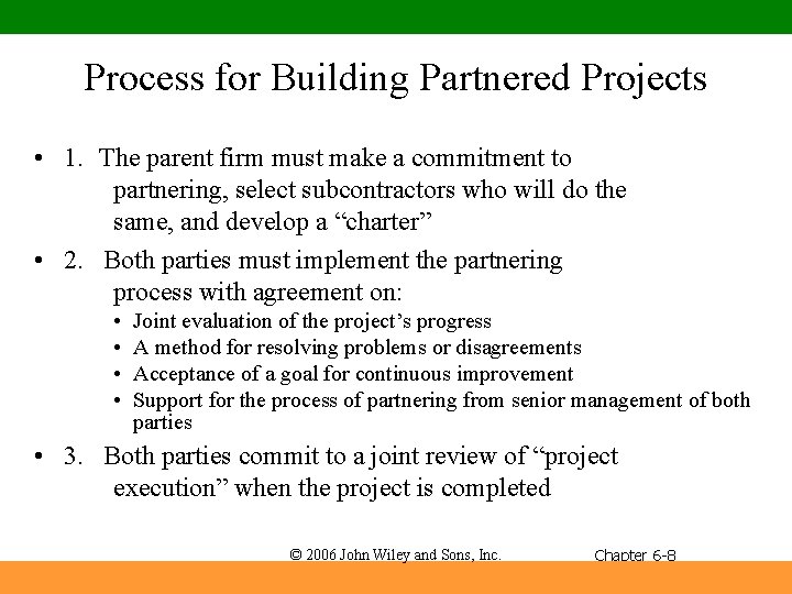 Process for Building Partnered Projects • 1. The parent firm must make a commitment