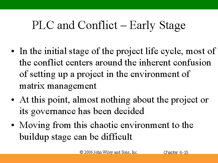 PLC and Conflict – Early Stage • In the initial stage of the project