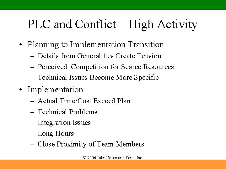 PLC and Conflict – High Activity • Planning to Implementation Transition – Details from