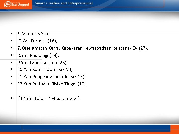  • • * Duabelas Yan: 6. Yan Farmasi (16), 7. Keselamatan Kerja, Kebakaran