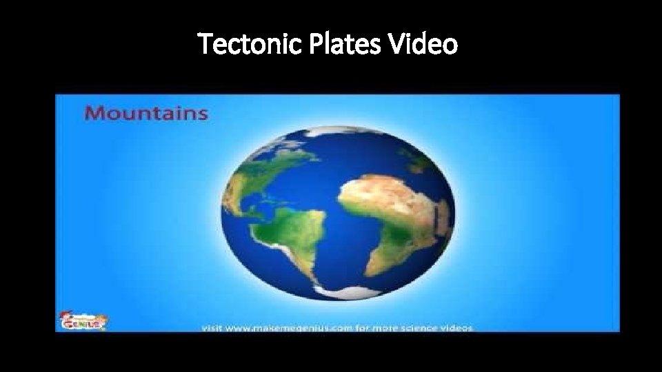 Tectonic Plates Video 
