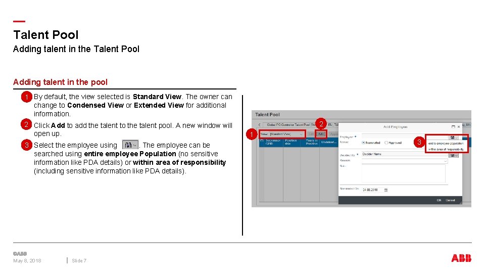 — Talent Pool Adding talent in the pool 1 By default, the view selected