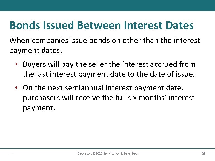 Bonds Issued Between Interest Dates When companies issue bonds on other than the interest