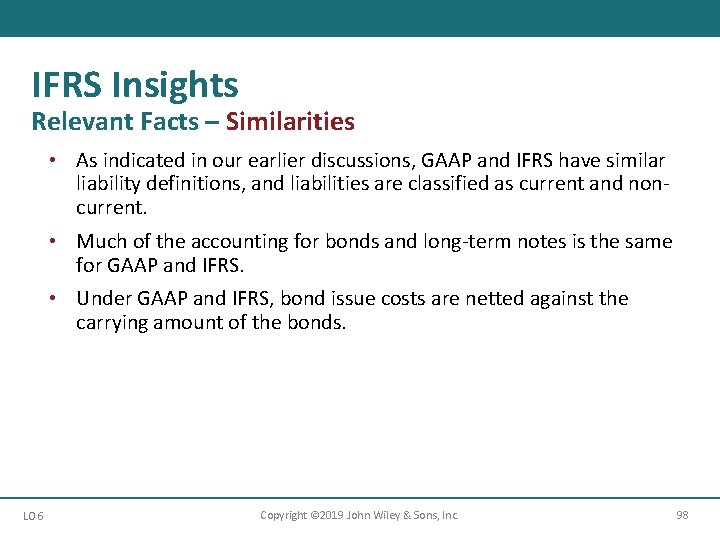 IFRS Insights Relevant Facts – Similarities • As indicated in our earlier discussions, GAAP