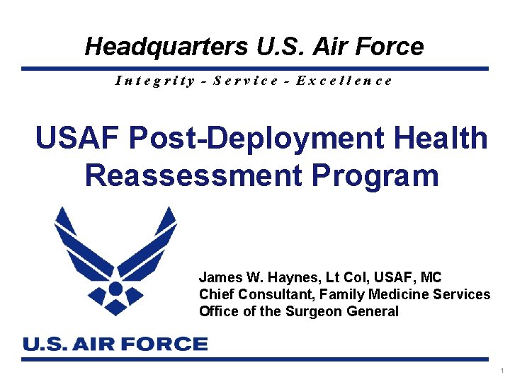 Headquarters U. S. Air Force Integrity - Service - Excellence USAF Post-Deployment Health Reassessment