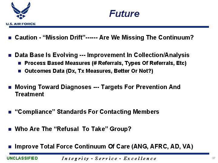 Future n Caution - “Mission Drift”------ Are We Missing The Continuum? n Data Base