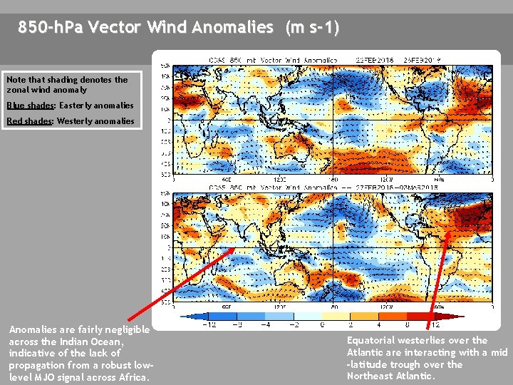 850 -h. Pa Vector Wind Anomalies (m s-1) Note that shading denotes the zonal