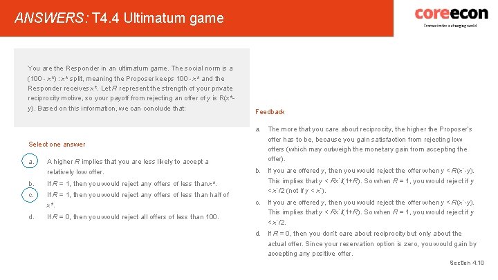 ANSWERS: T 4. 4 Ultimatum game You are the Responder in an ultimatum game.
