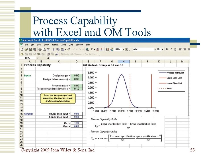 Process Capability with Excel and OM Tools Copyright 2009 John Wiley & Sons, Inc.