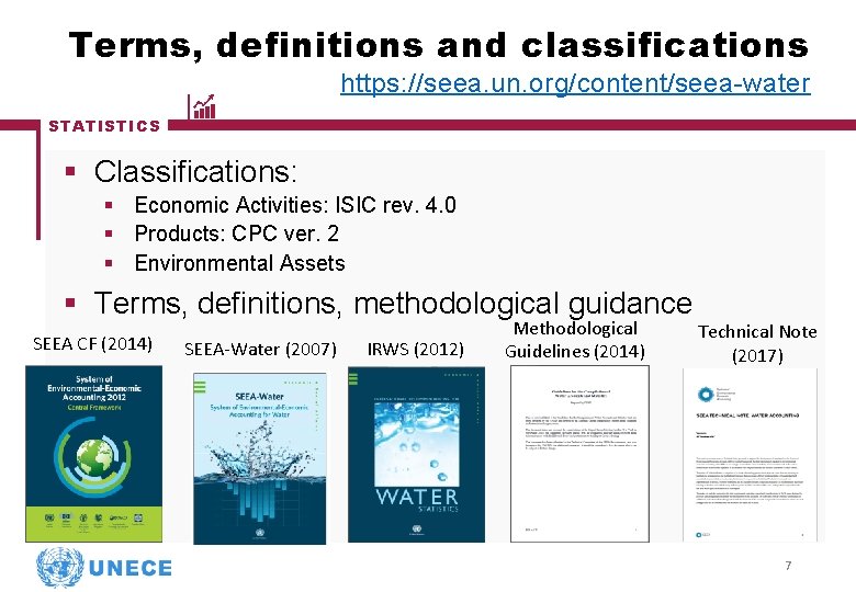 Terms, definitions and classifications https: //seea. un. org/content/seea-water STATISTICS § Classifications: § Economic Activities: