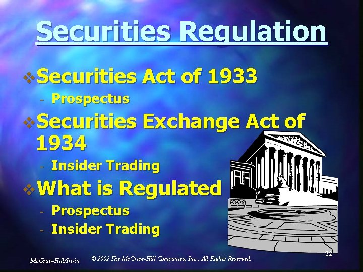 Securities Regulation v. Securities - Prospectus v. Securities 1934 - - Exchange Act of