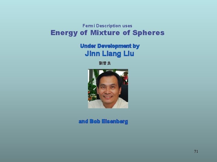 Fermi Description uses Energy of Mixture of Spheres Under Development by Jinn Liang Liu