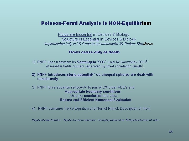 Poisson-Fermi Analysis is NON-Equilibrium Flows are Essential in Devices & Biology Structure is Essential