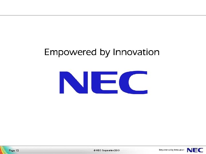 Page 13 © NEC Corporation 2013 