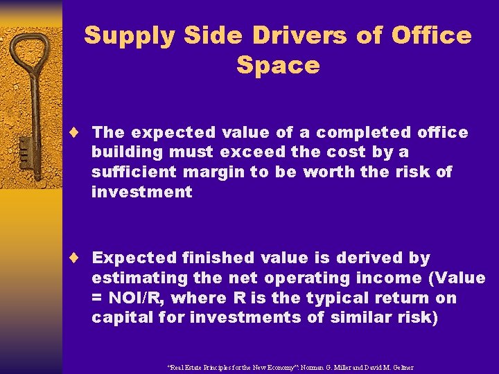 Supply Side Drivers of Office Space ¨ The expected value of a completed office