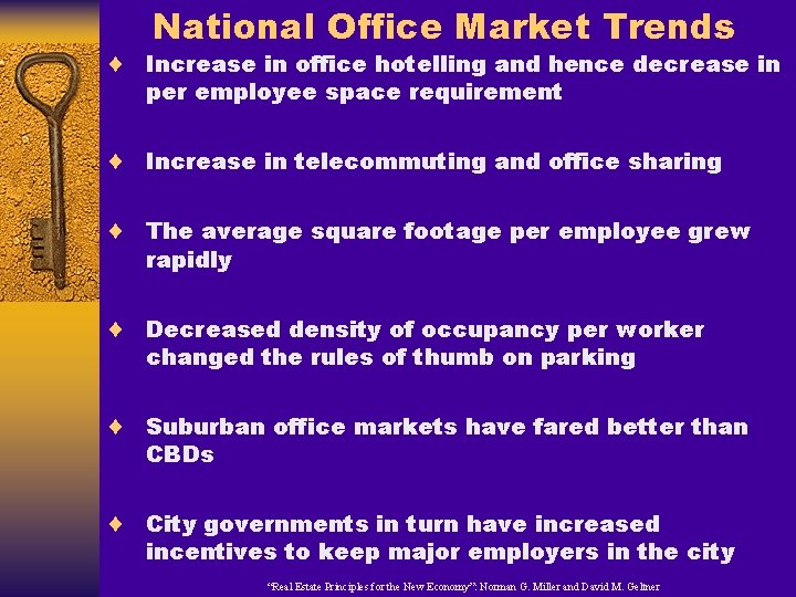 National Office Market Trends ¨ Increase in office hotelling and hence decrease in per