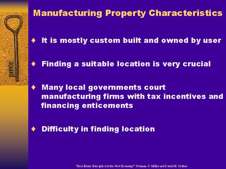 Manufacturing Property Characteristics ¨ It is mostly custom built and owned by user ¨