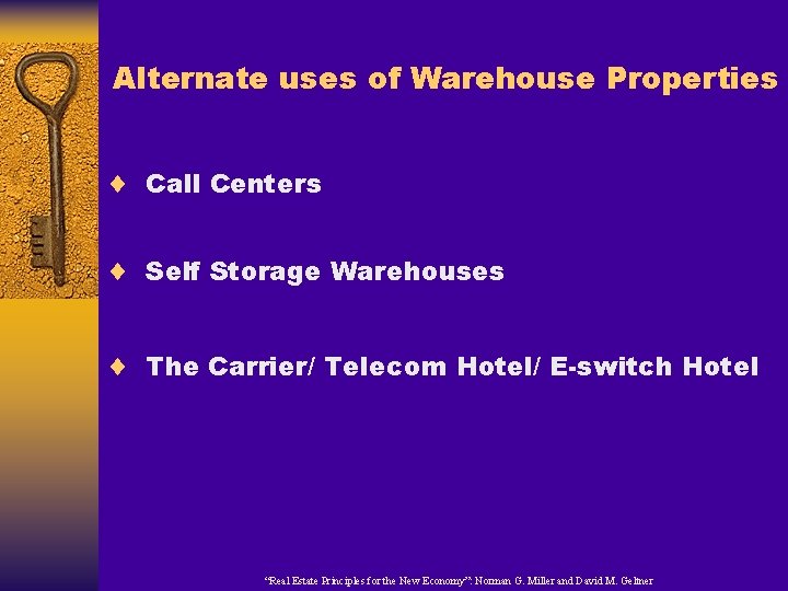 Alternate uses of Warehouse Properties ¨ Call Centers ¨ Self Storage Warehouses ¨ The
