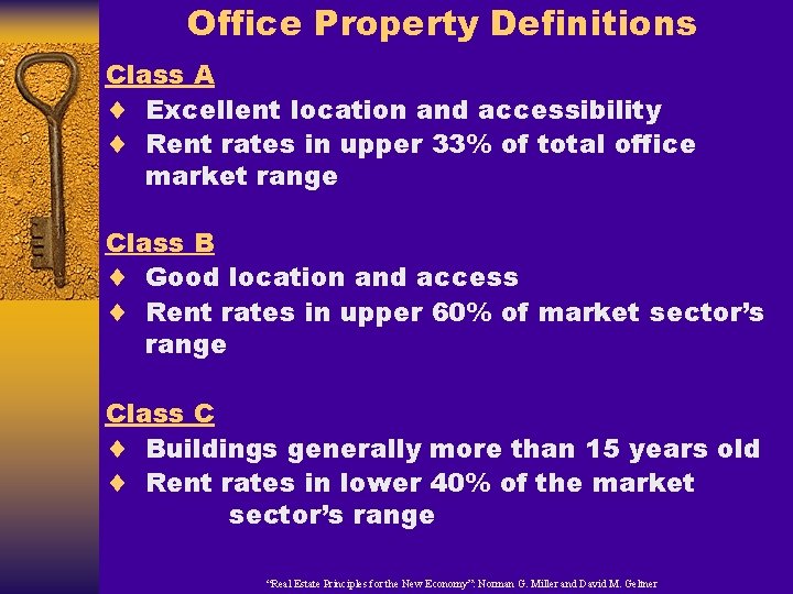 Office Property Definitions Class A ¨ Excellent location and accessibility ¨ Rent rates in