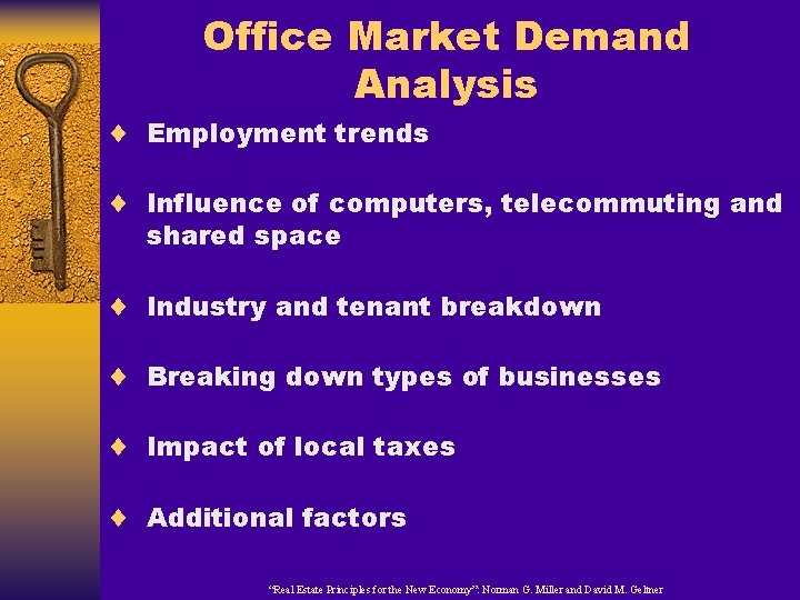 Office Market Demand Analysis ¨ Employment trends ¨ Influence of computers, telecommuting and shared