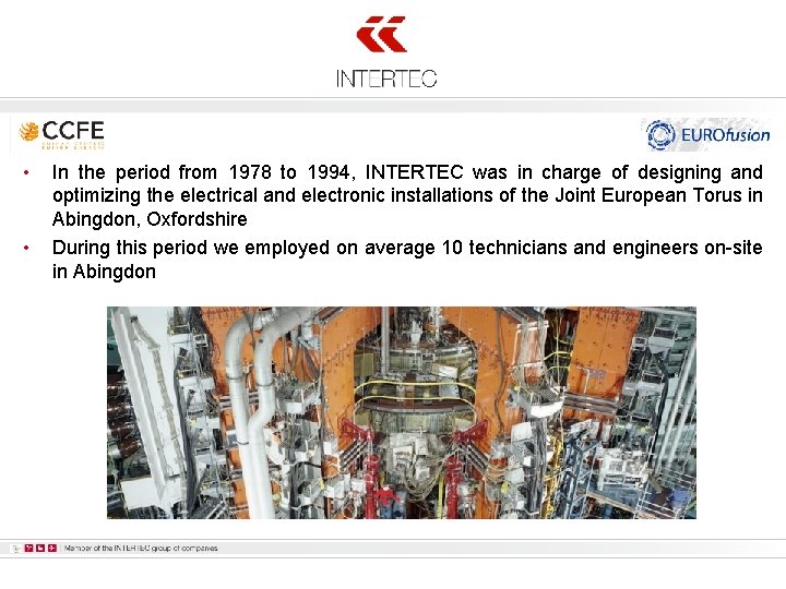  • • In the period from 1978 to 1994, INTERTEC was in charge