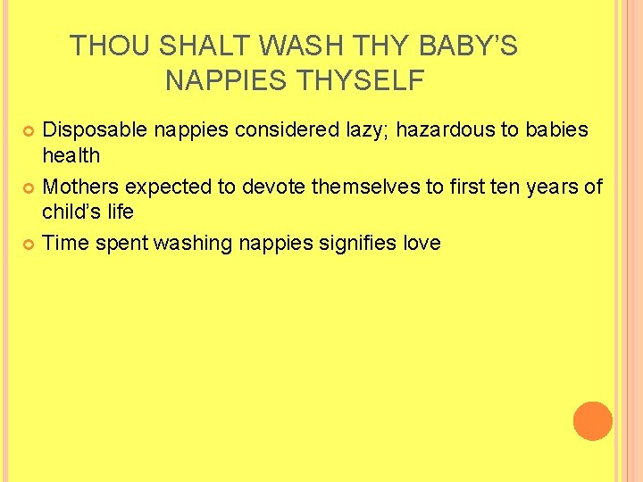 THOU SHALT WASH THY BABY’S NAPPIES THYSELF Disposable nappies considered lazy; hazardous to babies