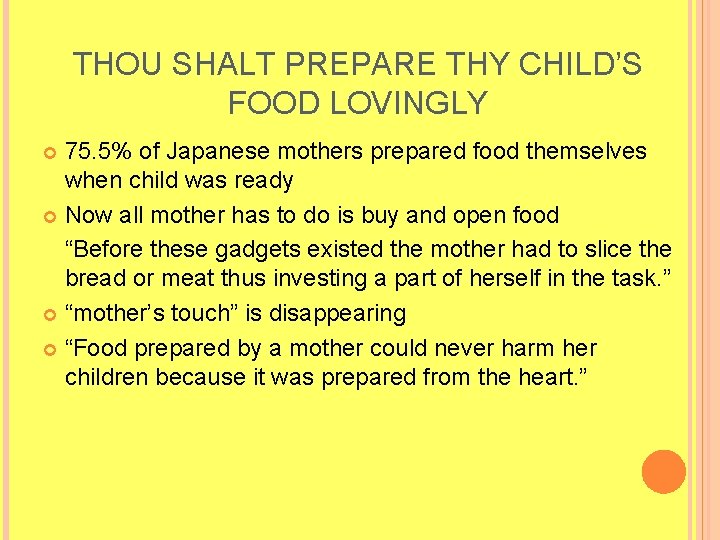 THOU SHALT PREPARE THY CHILD’S FOOD LOVINGLY 75. 5% of Japanese mothers prepared food