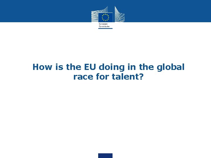 How is the EU doing in the global race for talent? 