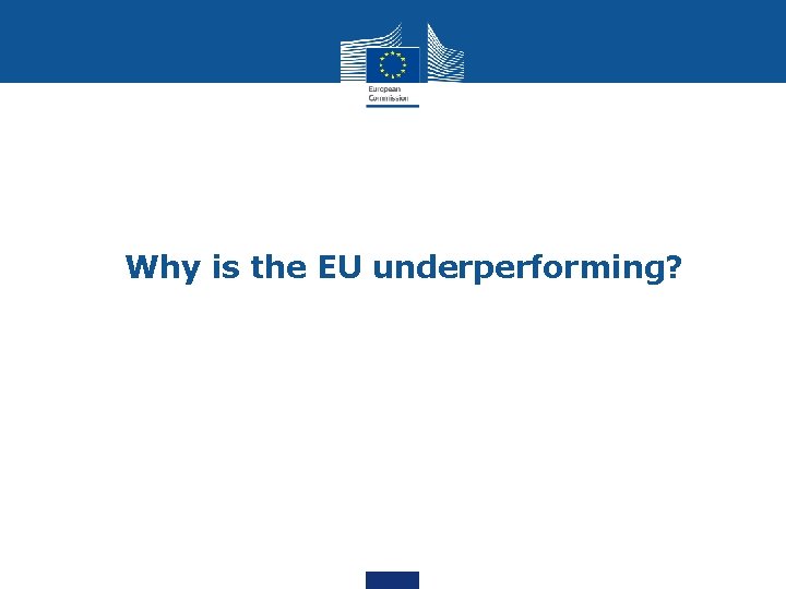 Why is the EU underperforming? 