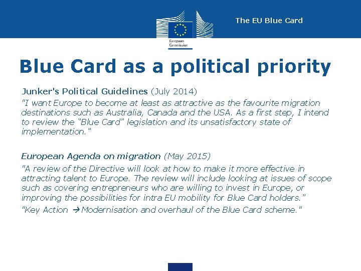 The EU Blue Card as a political priority Junker's Political Guidelines (July 2014) "I