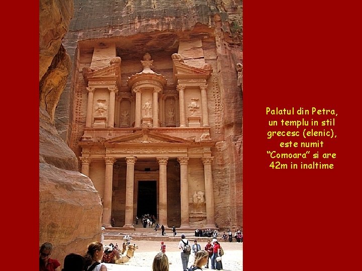 Palatul din Petra, un templu in stil grecesc (elenic), este numit “Comoara” si are