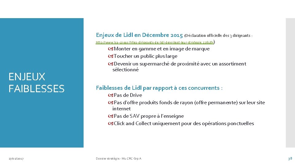 Enjeux de Lidl en Décembre 2015 (Déclaration officielle des 3 dirigeants : http: //www.