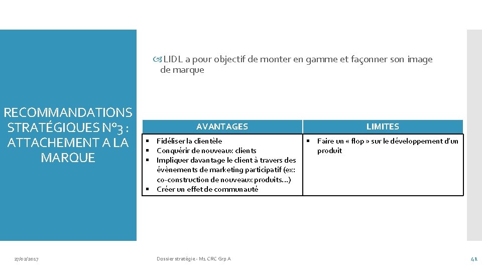  LIDL a pour objectif de monter en gamme et façonner son image de
