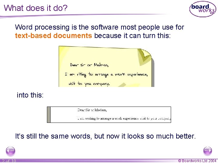 What does it do? Word processing is the software most people use for text-based What does it do? Word processing is the software most people use for text-based