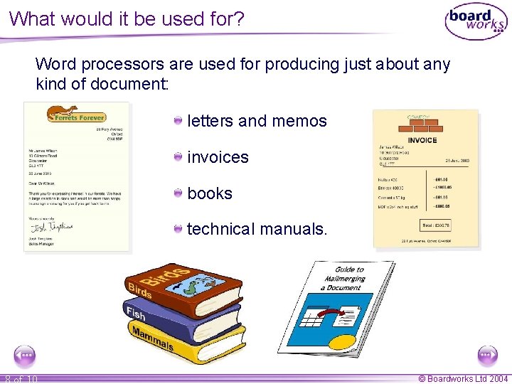 What would it be used for? Word processors are used for producing just about What would it be used for? Word processors are used for producing just about