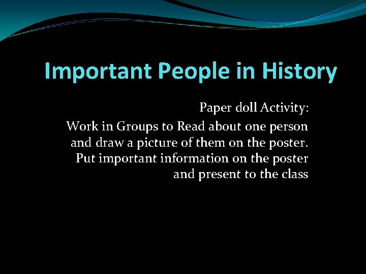 Important People in History Paper doll Activity: Work in Groups to Read about one