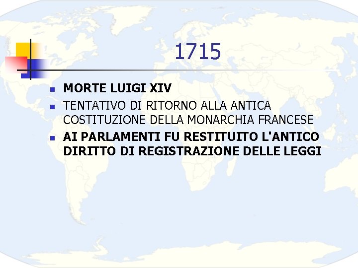 1715 n n n MORTE LUIGI XIV TENTATIVO DI RITORNO ALLA ANTICA COSTITUZIONE DELLA
