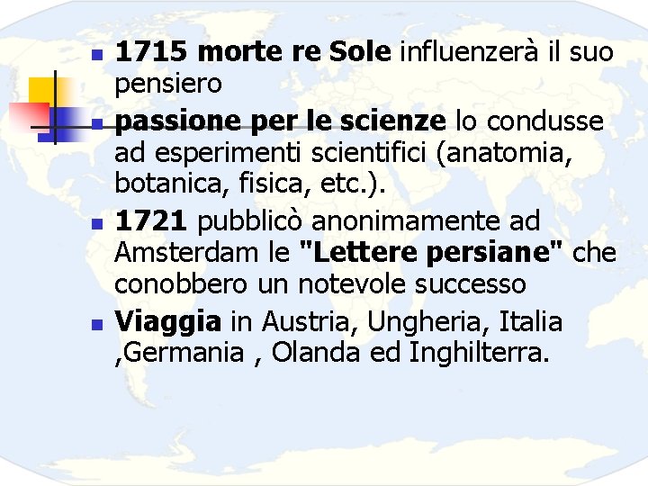 n n 1715 morte re Sole influenzerà il suo pensiero passione per le scienze