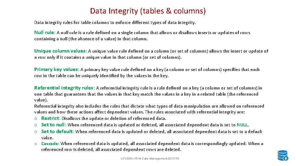 Data Integrity (tables & columns) Data integrity rules for table columns to enforce different Data Integrity (tables & columns) Data integrity rules for table columns to enforce different