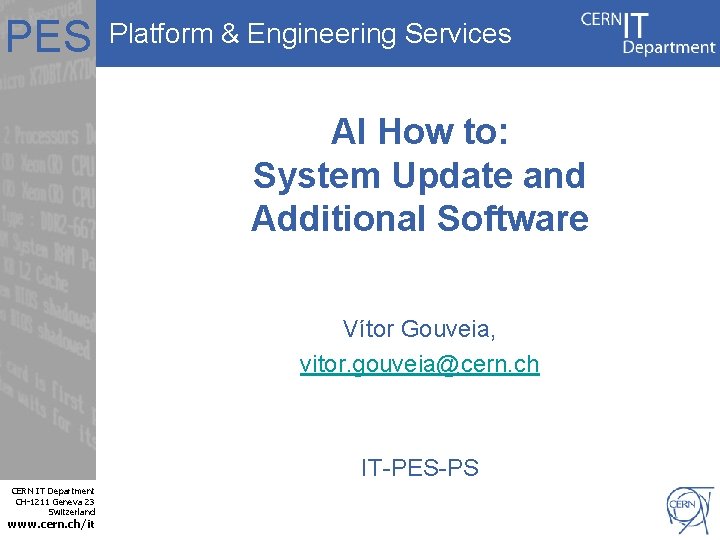 PES Platform & Engineering Services AI How to: System Update and Additional Software Vítor