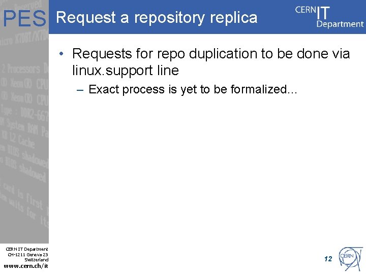 PES Request a repository replica • Requests for repo duplication to be done via