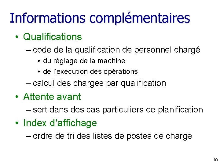 Informations complémentaires • Qualifications – code de la qualification de personnel chargé • du Informations complémentaires • Qualifications – code de la qualification de personnel chargé • du