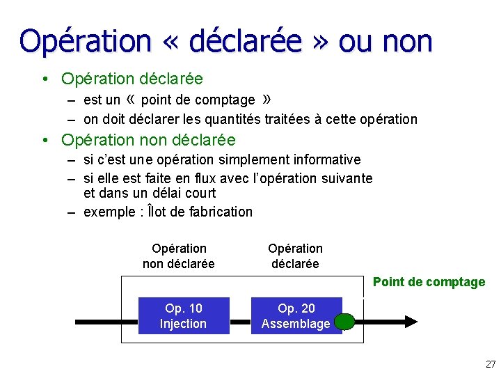 Opération « déclarée » ou non • Opération déclarée – est un « point Opération « déclarée » ou non • Opération déclarée – est un « point