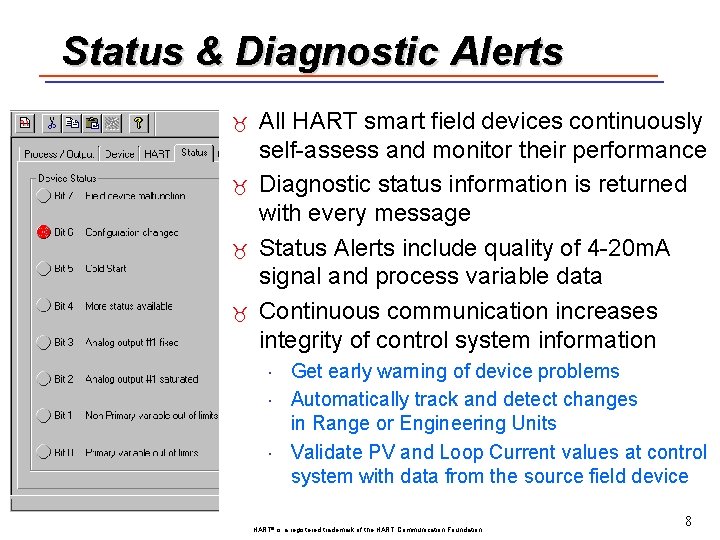 Status & Diagnostic Alerts _ _ All HART smart field devices continuously self-assess and