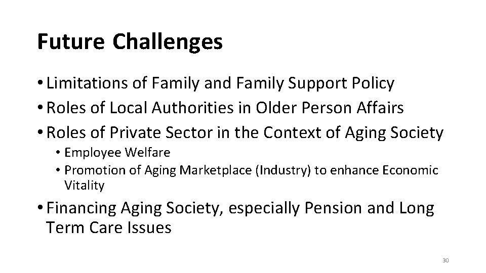 Future Challenges • Limitations of Family and Family Support Policy • Roles of Local Future Challenges • Limitations of Family and Family Support Policy • Roles of Local