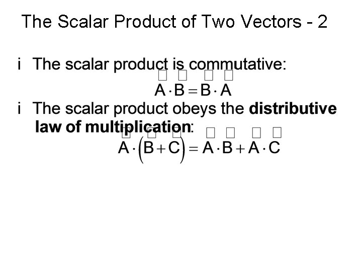 The Scalar Product of Two Vectors - 2 