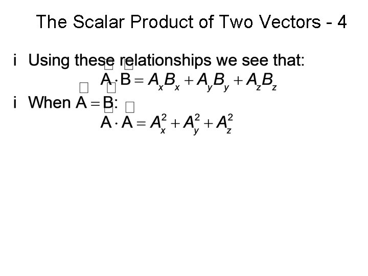 The Scalar Product of Two Vectors - 4 