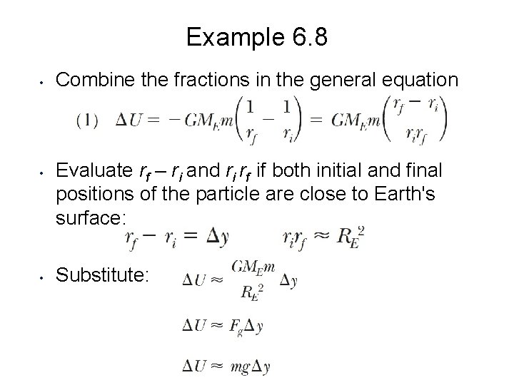 Example 6. 8 • • • Combine the fractions in the general equation Evaluate