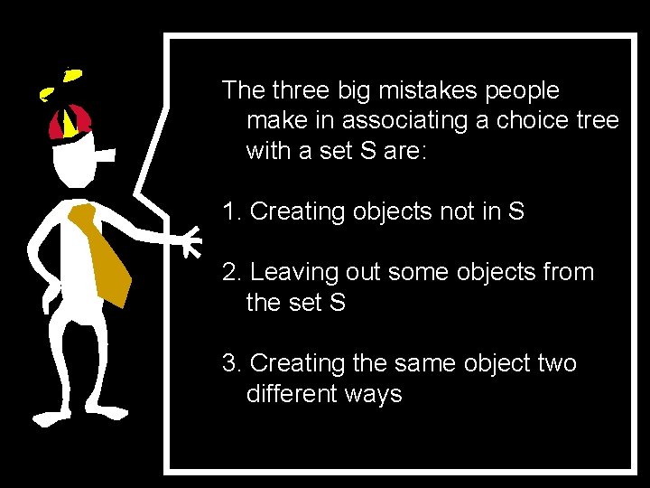 The three big mistakes people make in associating a choice tree with a set