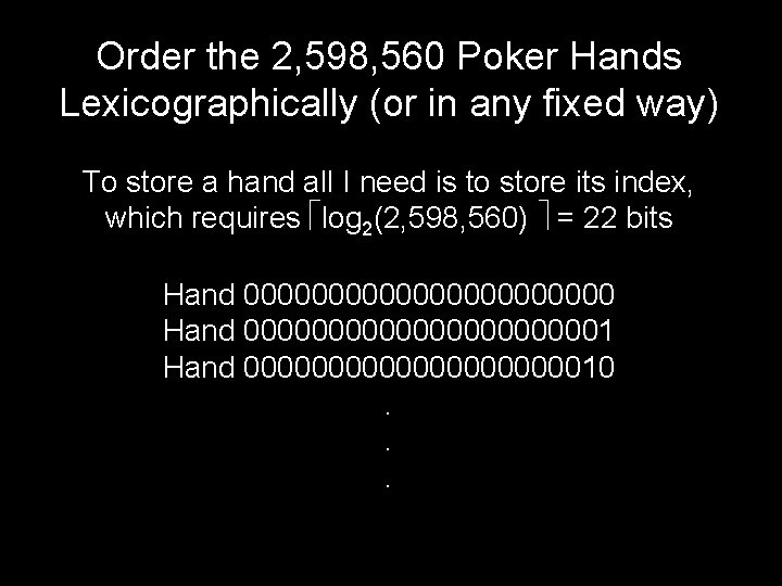 Order the 2, 598, 560 Poker Hands Lexicographically (or in any fixed way) To